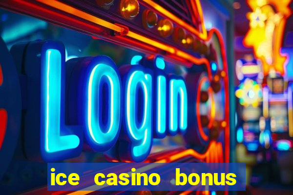 ice casino bonus 25 euro